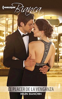 El placer de la venganza - Helen Bianchin - E-Book