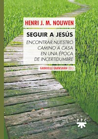 Seguir a Jesús - Henri J. M. Nouwen - E-Book
