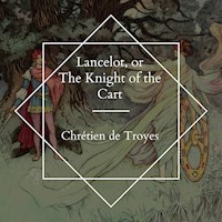 Lancelot, or The Knight of the Cart - Chrétien De Troyes - Hörbuch