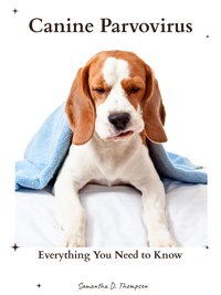 Canine Parvovirus - Samantha D. Thompson - E-Book