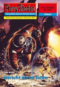 Perry Rhodan 2298: Bericht eines Toten - Uwe Anton - E-Book
