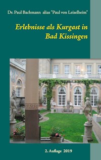 Erlebnisse als Kurgast in Bad Kissingen - Paul Bachmann - E-Book