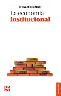 La economía institucional - Bernard Chavance - E-Book