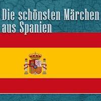 Die schönsten Märchen aus Spanien - Fernan Caballero - Hörbuch