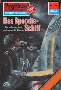 Perry Rhodan 1036: Das Spoodie-Schiff - Peter Terrid - E-Book