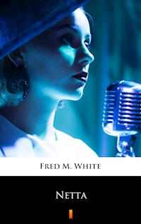 Netta - Fred M. White - E-Book