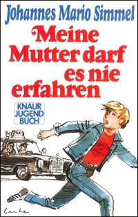 Meine Mutter darf es nie erfahren - Johannes Mario Simmel - E-Book