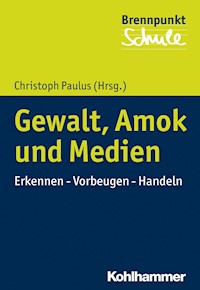Gewalt, Amok und Medien -  - E-Book