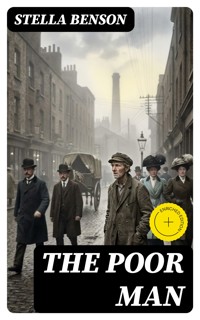 The Poor Man - Stella Benson - E-Book