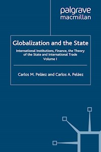 Globalization and the State: Volume I - C. Peláez - E-Book