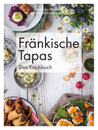 Fränkische Tapas - Das Kochbuch - Matthias Wendler - E-Book