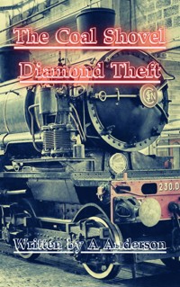 Coal shovel diamond theft - Allen Anderson - E-Book