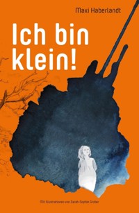 Ich bin klein! - Maxi Leonore Haberlandt - E-Book