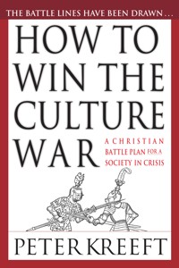 How to Win the Culture War - Peter Kreeft - E-Book