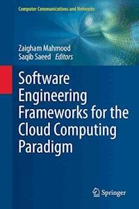 Software Engineering Frameworks for the Cloud Computing Paradigm -  - E-Book