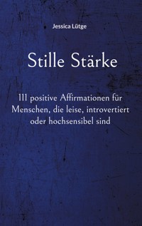 Stille Stärke - Jessica Lütge - E-Book