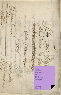 El divino cazador - Pedro Calderón de la Barca - E-Book