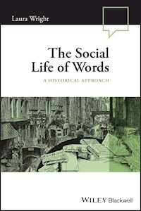 The Social Life of Words - Laura Wright - E-Book