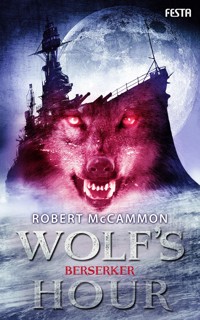 WOLF'S HOUR Band 2 - Robert McCammon - E-Book