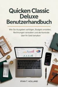 Quicken Classic Deluxe Benutzerhandbuch - Holland Ryan T. - E-Book
