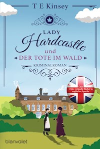 Lady Hardcastle und der Tote im Wald - T E Kinsey - E-Book