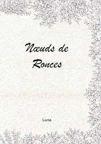 Noeuds de ronces - Luna Ipse - E-Book