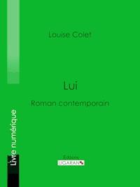 Lui - Ligaran - E-Book
