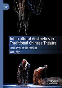 Intercultural Aesthetics in Traditional Chinese Theatre - Wei Feng - E-Book