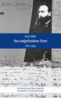 Peter Hille - Neu aufgefundene Texte -  - E-Book