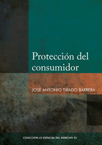 Protección del consumidor - Tirado Barrera José - E-Book