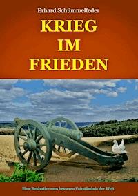 Krieg im Frieden - Erhard Schümmelfeder - E-Book