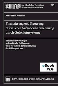 Finanzierung und Steuerung öffentlicher Aufgabenwahrnehmung durch Gutscheinsysteme - Anna-Maria Norekian - E-Book