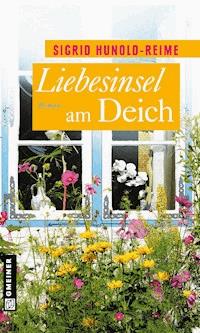 Liebesinsel am Deich - Sigrid Hunold-Reime - E-Book