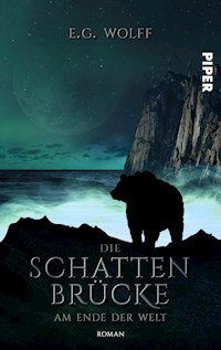Die Schattenbrücke – Am Ende der Welt - E. G. Wolff - E-Book