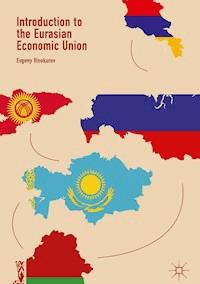 Introduction to the Eurasian Economic Union - Evgeny Vinokurov - E-Book