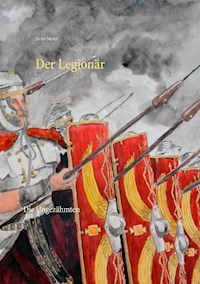 Der Legionär - Arno Meier - E-Book