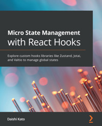 Micro State Management with React Hooks - Daishi Kato - E-Book