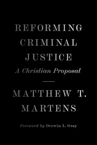 Reforming Criminal Justice - Matthew T. Martens - E-Book