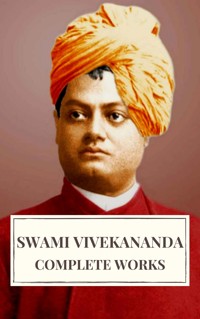 Complete Works of Swami Vivekananda - Swami Vivekananda - E-Book