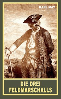 Drei Feldmarschalls - Karl May - E-Book