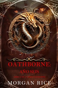 Oathborne: Año seis (Libro 6 de la serie Oathborne) - Morgan Rice - E-Book