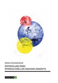 Entwicklung eines Interkulturellen Coaching-Konzepts - Monika Ratnamaheson - kostenlos E-Book