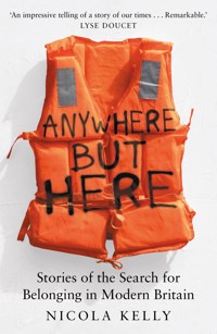 Anywhere But Here - Nicola Kelly - E-Book