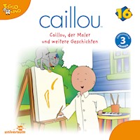 Caillou - Folgen 191-196: Caillou, der Maler -  - Hörbuch