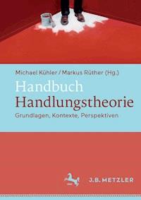 Handbuch Handlungstheorie -  - E-Book