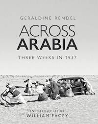 Across Arabia - Geraldine Rendel - E-Book