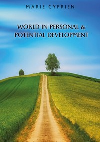 World in personal and potential development - Marie Cyprien - E-Book