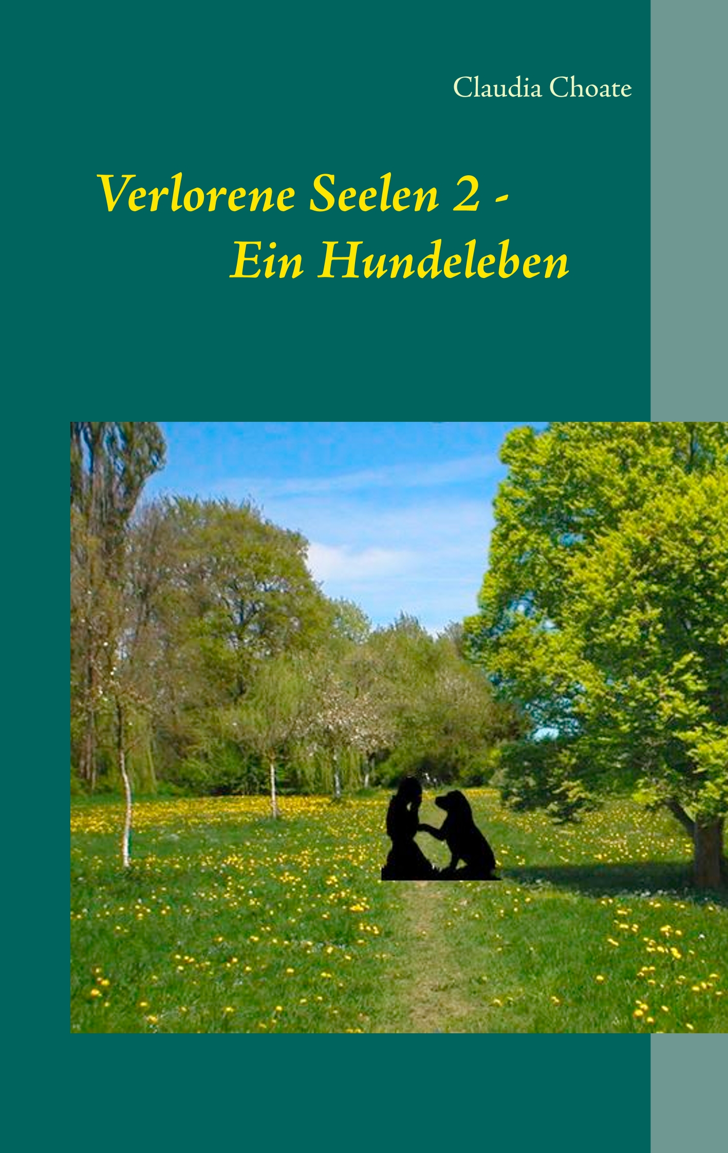 Verlorene Seelen 2 - Ein Hundeleben - Claudia Choate - E-Book