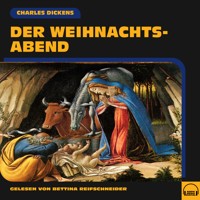 Der Weihnachtsabend - Charles Dickens - Hörbuch