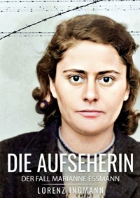 Die Aufseherin - Lorenz Ingmann - E-Book